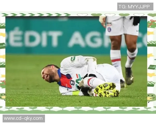 内马尔再度受伤对巴黎欧冠前景造成重大影响